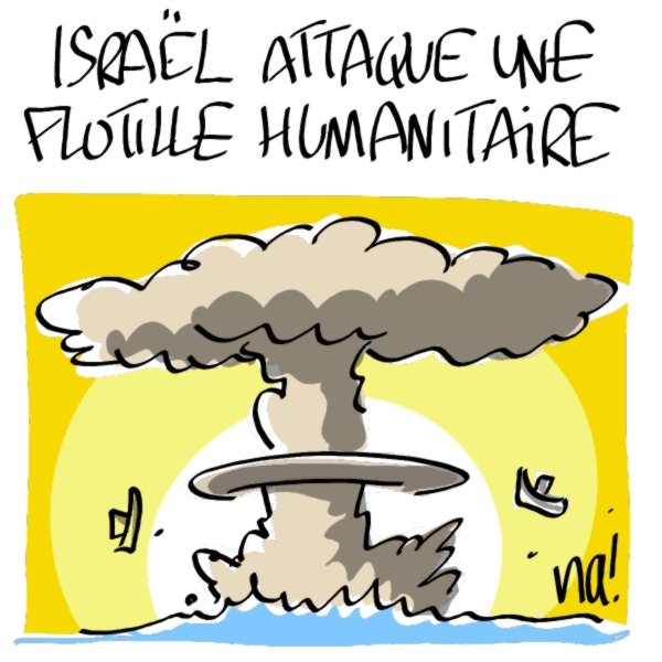 Nactualités : Israël attaque une flotille humanitaire