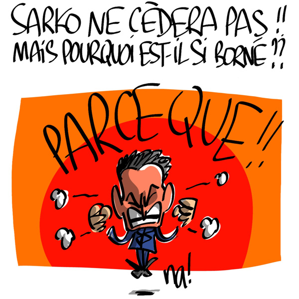 Nactualités : Nicolas Sarkozy ne cèdera pas ! Mais pourquoi est-il si borné ?