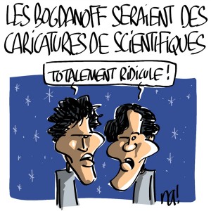 Nactualités : les Bogdanoff seraient des caricatures de scientifiques