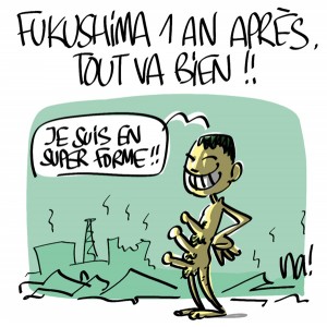 Nactualités : Fukushima un an après, tout va bien !!