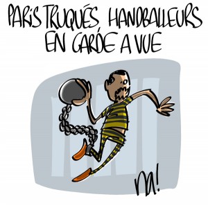 Nactualités : paris truqués, handballeurs en garde à vue