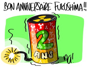 Nactualités : bon anniversaire Fukushima !