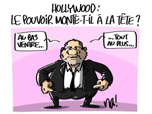 Hollywood : le pouvoir monte-t-il à la tête ?