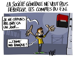 La Société Générale ne veut plus héberger les comptes du FN