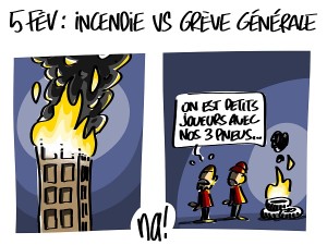 5 février, incendie vs grève générale