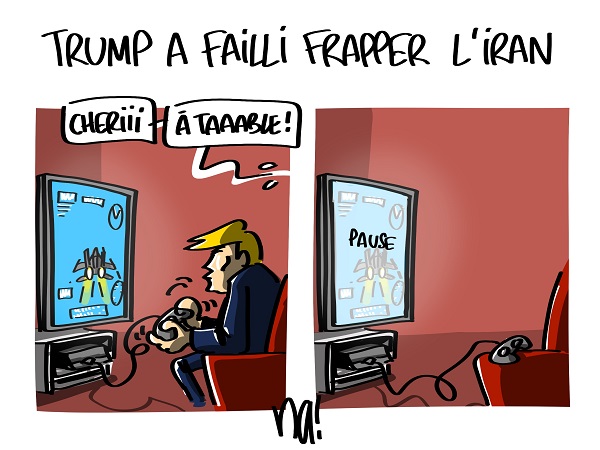 vendredessin_2525_trump_a_failli_frapper_l'iran