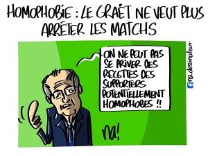 homophobie, Noël Le Graët ne veut plus arrêter les matchs