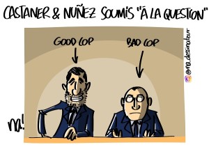 Castaner et Nunez soumis à la question