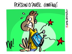 poisson d’avril… confiné