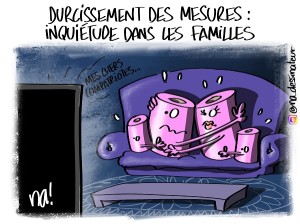 Durcissement des mesures, inquiétude dans les familles